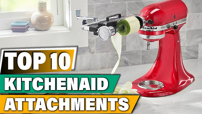 Top 10 Best Kitchenaid Attachments